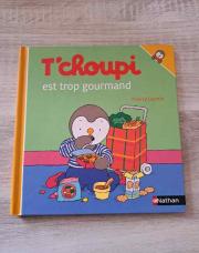 Livre T'Choupi est trop gourmand