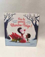 Livre,pas la pomme, Blanche-Neige !