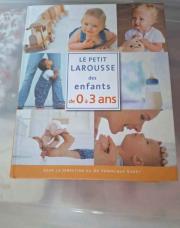 Le petit LAROUSSE des enfants de 0 à 3 ans 