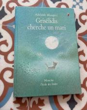 Livre Gridelidis cherche un mari - école des loisirs 
